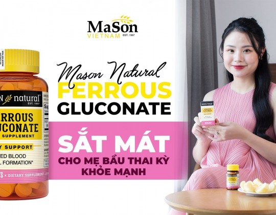 Mẹ bầu cần bổ sung sắt - Hãy chọn sắt hữu cơ Mason Natural