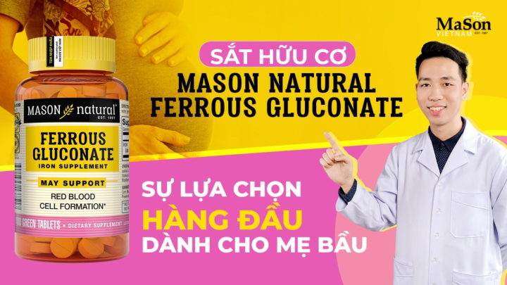 Bác sĩ Đoàn Hải Đăng đánh giá cao sản phẩm sắt hữu cơ Mason Natural Ferrous Gluconate.