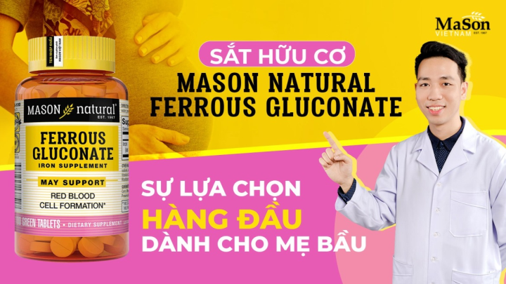  Bác sĩ Đoàn Hải Đăng đánh giá cao sản phẩm sắt hữu cơ Mason Natural Ferrous Gluconate.